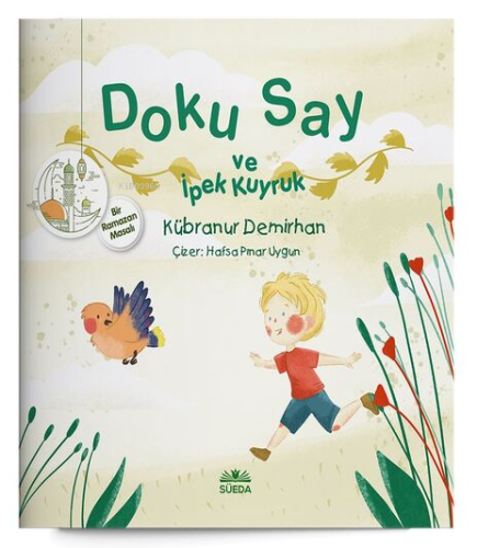 Doku Say ve İpek Kuyruk 1 - Bir Ramazan Masalı - Kitapiks.com