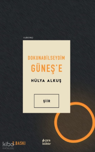 Dokunabilseydim Güneş’e