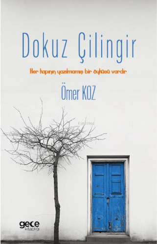 Dokuz Çilingir;Her Kapının Yazılmamış Bir Öyküsü Vardır - Kitapiks.com