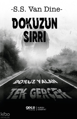 Dokuzun Sırrı;Dokuz Yalan Tek Gerçek