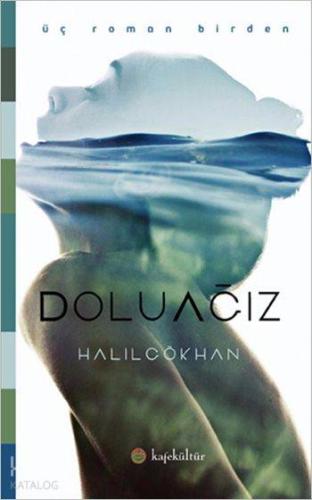 Dolu Ağız Triloji; 3 Roman Birden