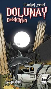 Dolunay Dedektifleri 1 - İz Peşinde