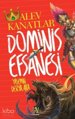 Dominis Efsanesi; Alev Kanatlar