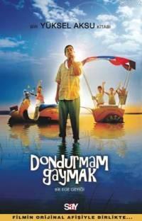 Dondurmam Gaymak; Bir Ege Geyiği