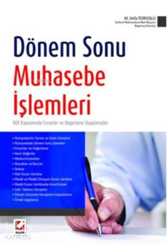 Dönem Sonu Muhasebe İşlemleri; VUK Kapsamında Envanter ve Değerleme Uygulamaları