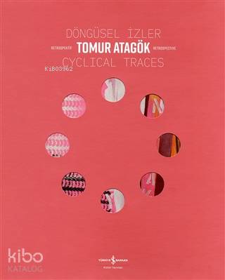 Döngüsel İzler - Cyclical Traces Retrospektif - Retrospective