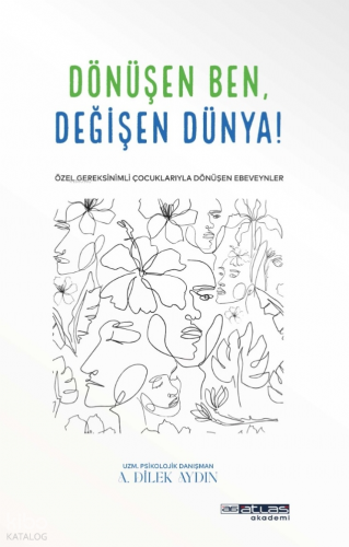 Dönüşen Ben , Değişen Dünya