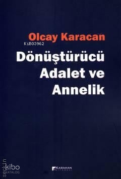 Dönüştürücü Adalet ve Annelik