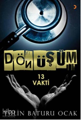 Dönüşüm; 13 Vakti - Kitapiks.com