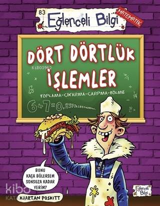 Dört Dörtlük İşlemler; Toplama - Çıkarma - Çarpma - Bölme