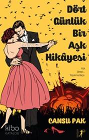 Dört Günlük Bir Aşk Hikayesi - Kitapiks.com