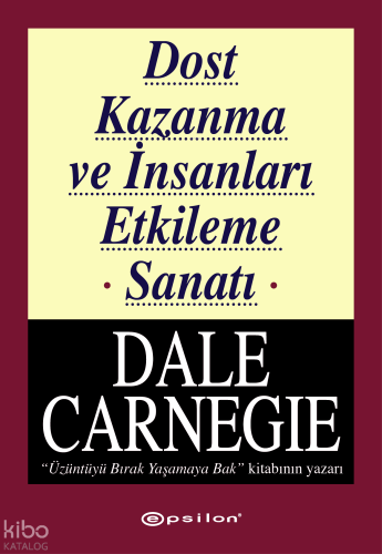 Dost Kazanma ve İnsanları Etkileme Sanatı