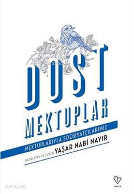 Dost Mektuplar Mektuplarıyla Edebiyatçılarımız