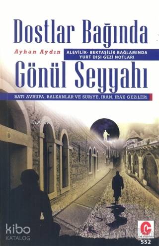 Dostlar Bağında Gönül Seyyahı; Alevilik Bektaşilik Bağlamında Yurt Dış