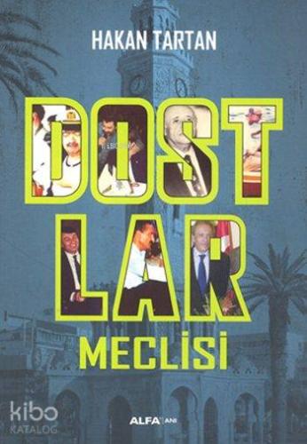 Dostlar Meclisi - Kitapiks.com