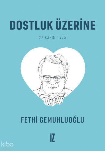 Dostluk Üzerine (Cep Boy) – 20’li;22 Kasım 1975