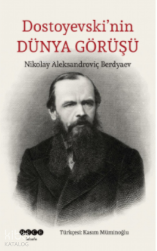 Dostoyevski’nin Dünya Görüşü - Kitapiks.com