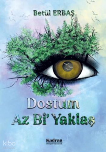 Dostum Az Bi' Yaklaş