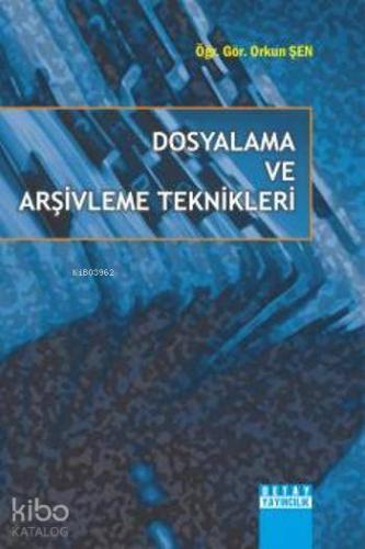 Dosyalama ve Arşivleme Teknikleri