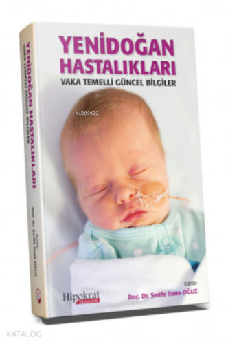 Dosyayı Görüntüleyin Yenidoğan Hastalıkları ;Vaka Temelli Güncel Bilgiler