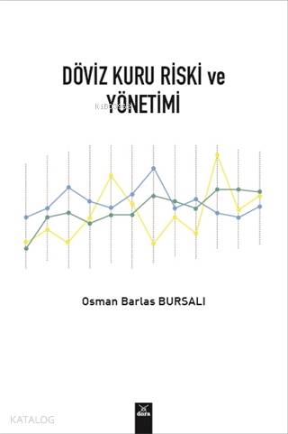 Döviz Kuru Riski ve Yönetimi