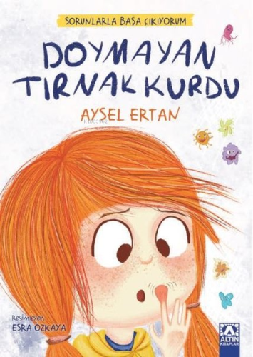Doymayan Tırnak Kurdu - Sorunlarla Başa Çıkıyorum - Kitapiks.com