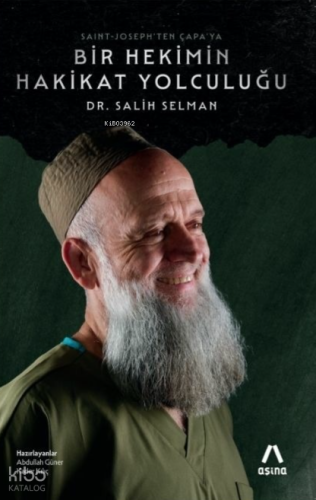 Dr. Salih Selman’ın Dilinden, Saint-Joseph’ten Çapa’ya: Bir Hekimin Hakikat Yolculuğu