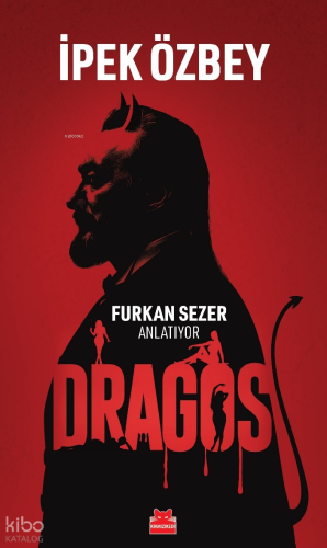 Dragos;Furkan Sezer Anlatıyor