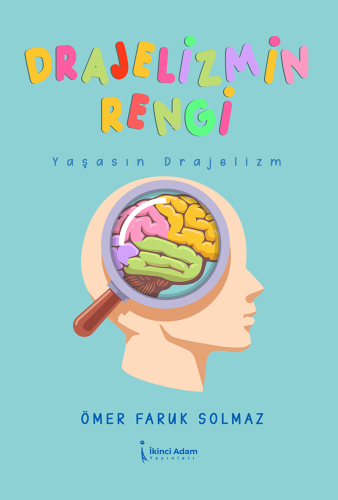 Drajelizmin Rengi;Yaşasın Drajelizm - Kitapiks.com