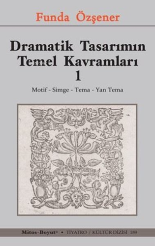 Dramatik Tasarımın Temel Kavramları 1 - Motif Simge Tema Yan Tema