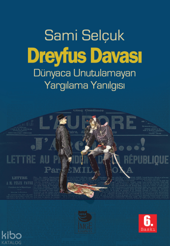 Dreyfus Davası - Dünyaca Unutulamayan Yargılama Yanılgısı