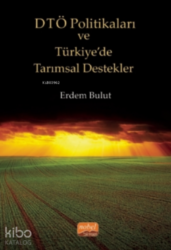 Dtö Politikaları Ve Türkiye’de Tarımsal Destekler
