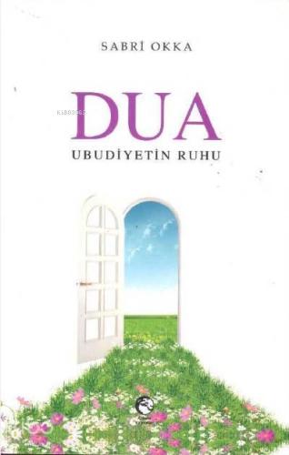 Dua Ubudiyetin Ruhu