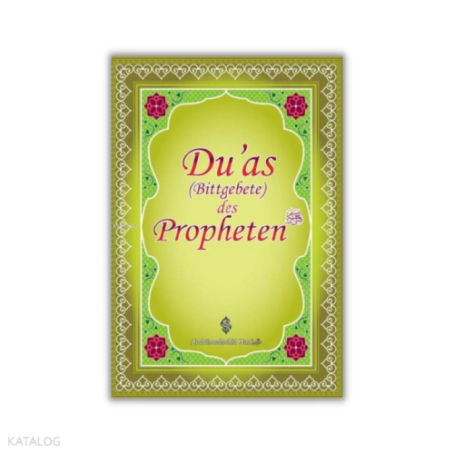 Duas Des Propheten;Peygamber Efendimizin Dilinden Dualar