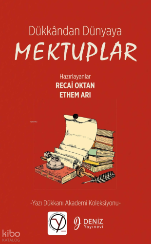 Dükkândan Dünyaya Mektuplar;Yazı Dükkanı Akademi Koleksiyonu