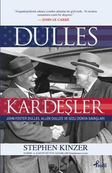 Dulles Kardeşler; John Foster Dulles Allen Dulles ve Gizli Dünya Savaşları