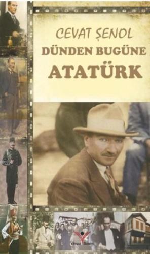 Dünden Bugüne Atatürk