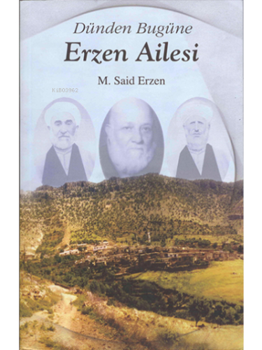 Dünden Bugüne Erzen Ailesi