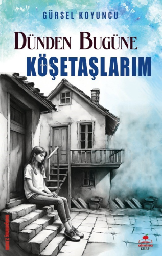 Dünden Bugüne Köşetaşlarım - Kitapiks.com