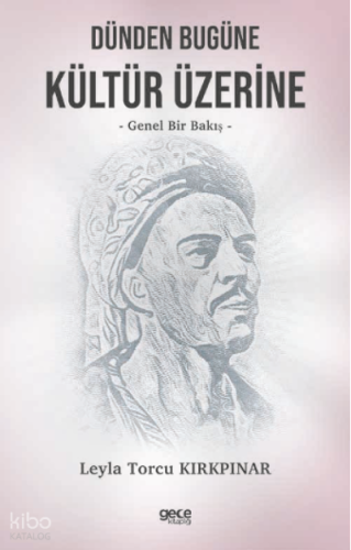 Dünden Bugüne Kültür Üzerine;Genel Bir Bakış