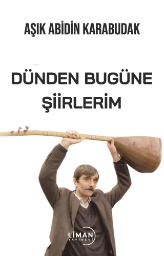 Dünden Bugüne Şiirlerim - Kitapiks.com