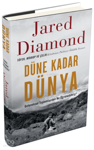 Düne Kadar Dünya (Ciltli);Geleneksel Toplumlardan Ne Öğrenebiliriz?