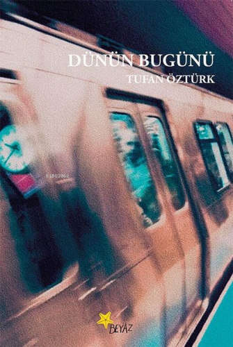 Dünün Bugünü - Kitapiks.com