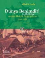 Dünya Benimdir; Avrupa Ekolojik Emperyalizmi 900-1900