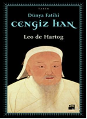 Dünya Fatihi Cengiz Han