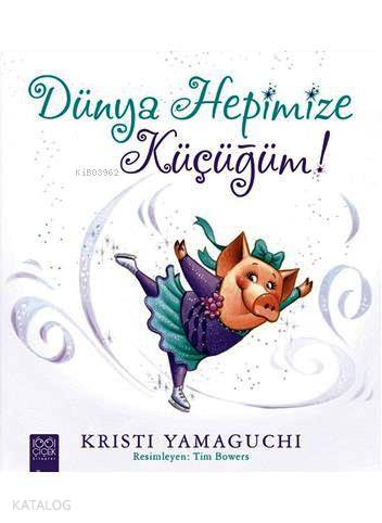 Dünya Hepimize Küçüğüm!