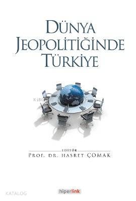 Dünya Jeopolitiğinde Türkiye