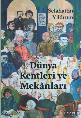 Dünya Kentleri ve Mekânları