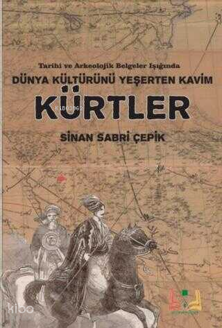 Dünya Kültürünü Yeşerten Kavim Kürtler