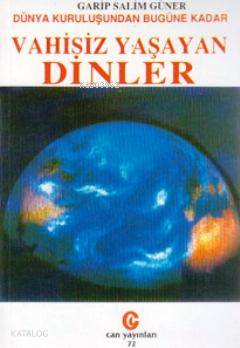 Dünya Kuruluşundan Bugüne Kadar Vahisiz Yaşayan Dinler